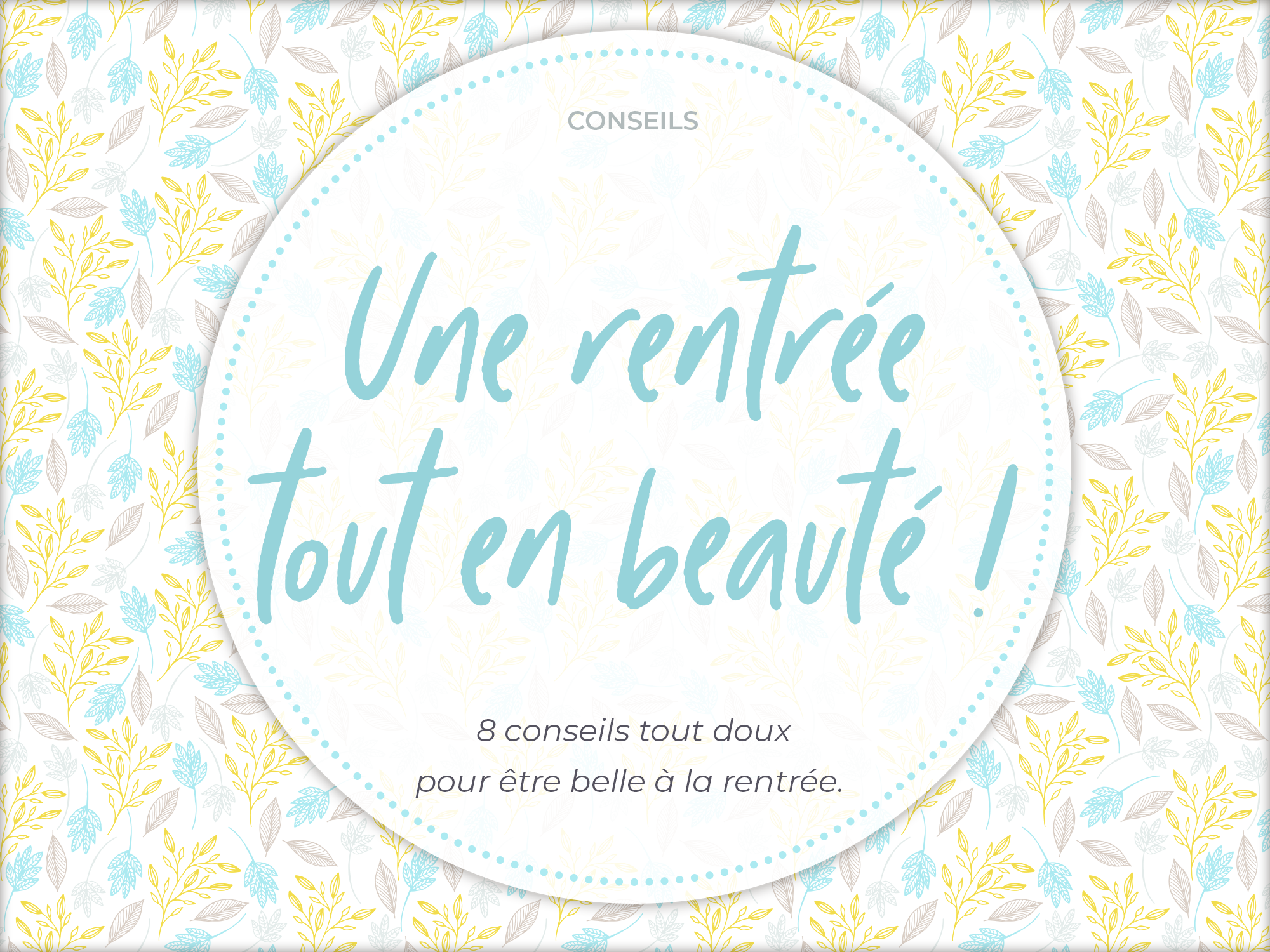 {Conseil} 8 conseils pour une rentrée toute en beauté et en douceur