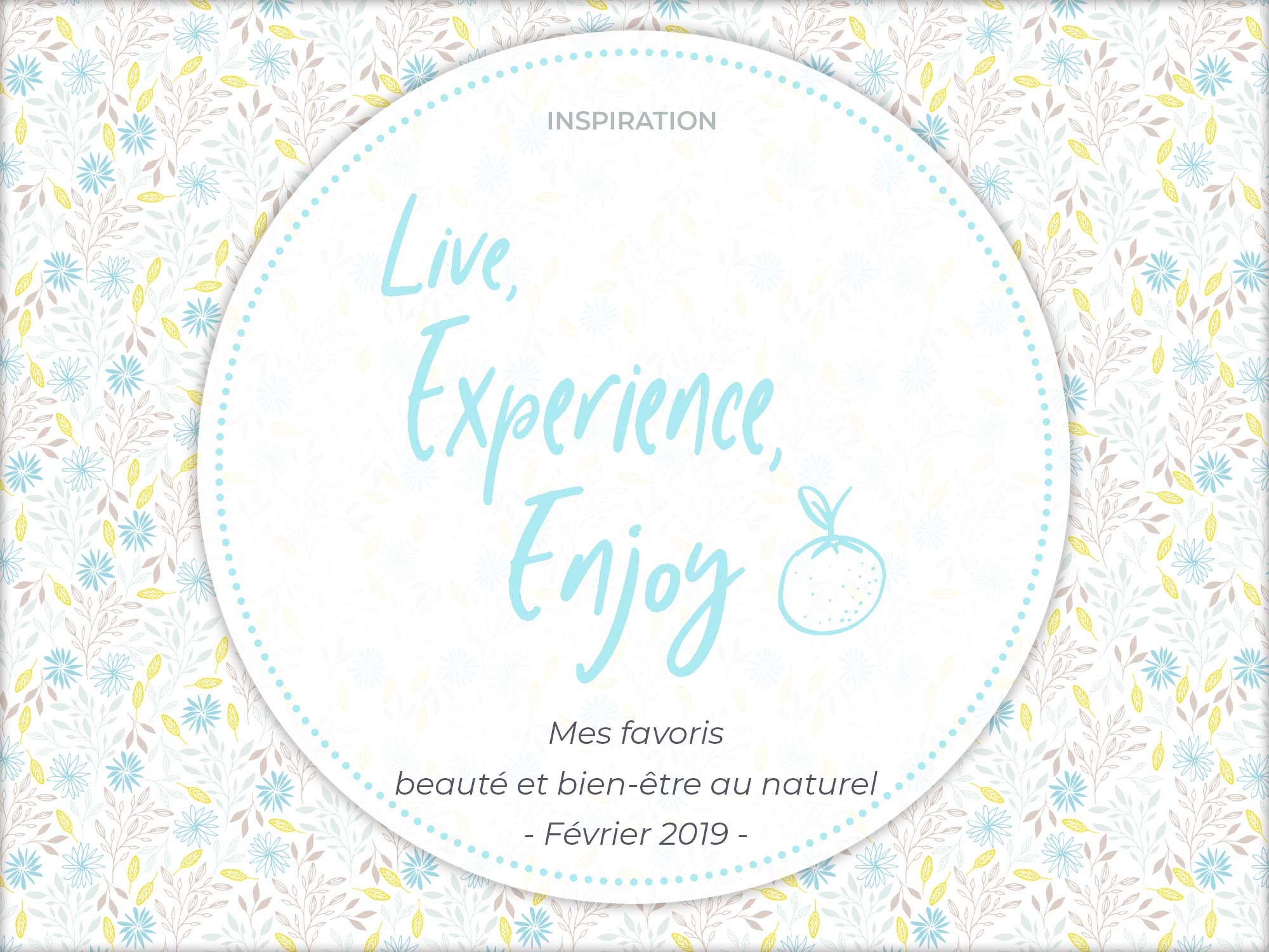 {Février 2019} Mes favoris beauté naturelle et bien-être