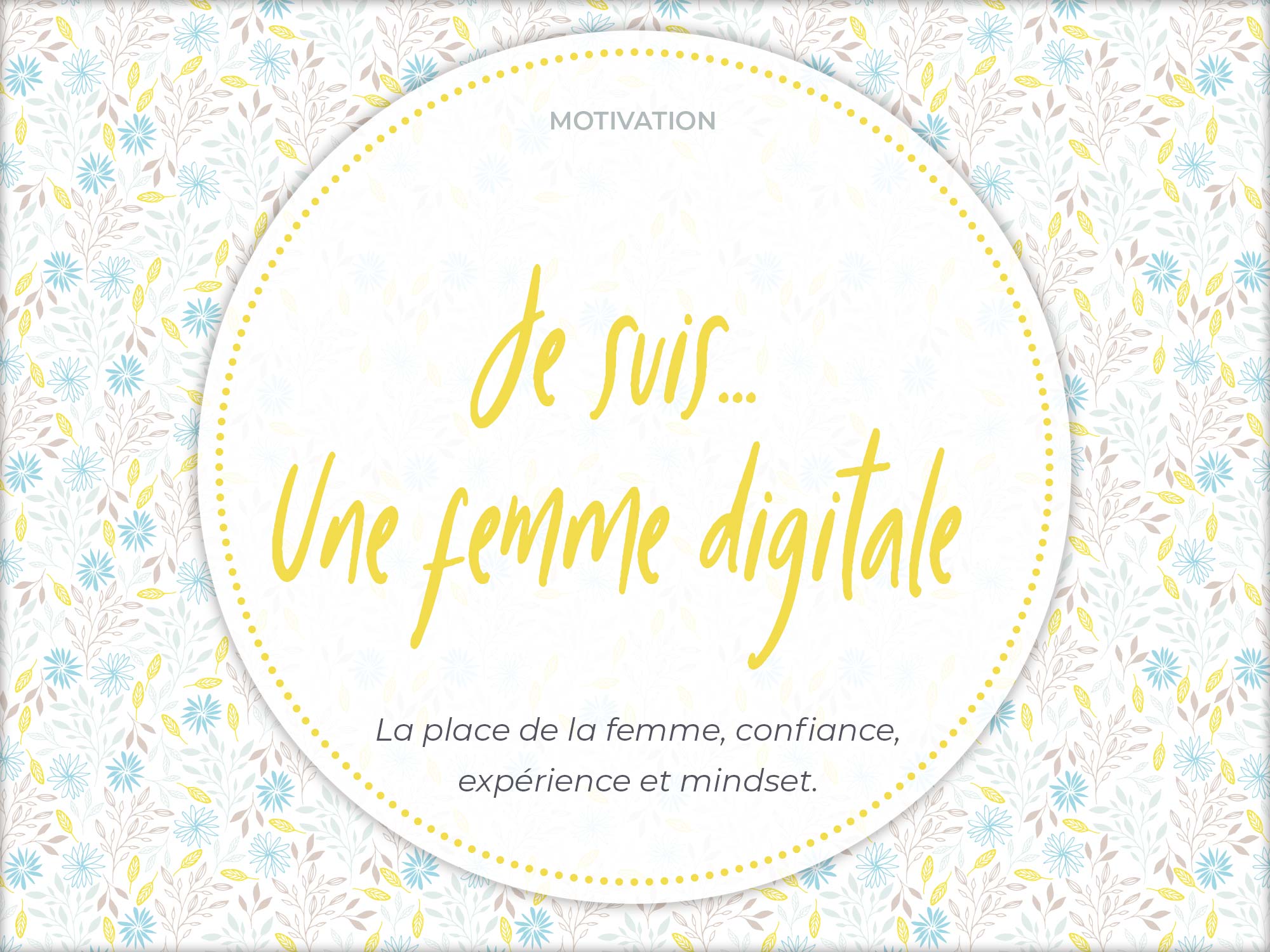 Je suis… une femme digitale. Et toi ?