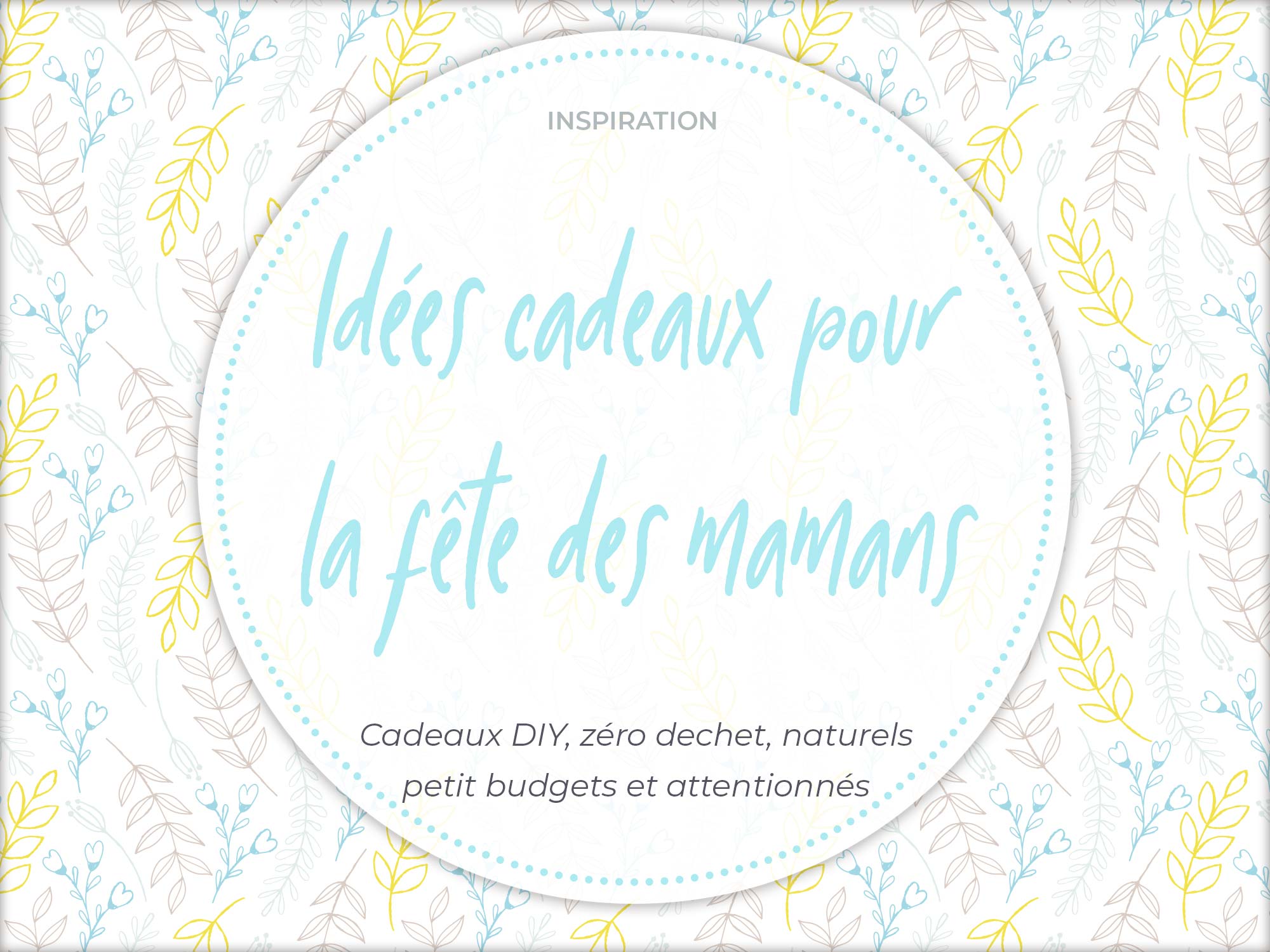 Idées cadeaux pour la fête des mères – version 2019